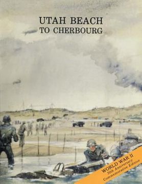 portada Utah Beach to Cherbourg: 6 - 27 June 1944 (en Inglés)