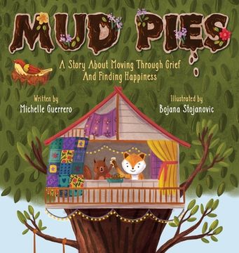 portada Mud Pies: A Story About Moving Through Grief and Finding Happiness (en Inglés)