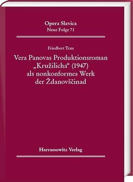 portada Vera Panova's Produktionsroman 'Kruzilicha' (1947) ALS Nonkonformes Werk Der Zdanovscina (en Alemán)