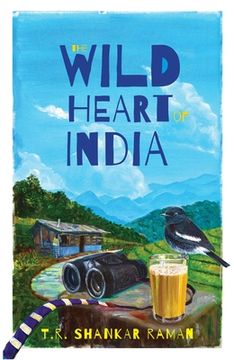 portada The Wild Heart of India: Nature in the City, the Country, and the Wild 