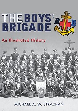 portada The Boys' Brigade: An Illustrated History (en Inglés)