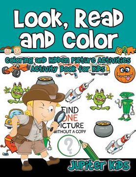 portada Look, Read and Color - Coloring and Hidden Picture Activities: Activity Book for Kids (en Inglés)