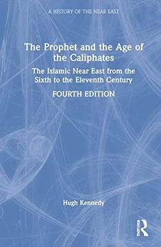portada The Prophet and the age of the Caliphates (a History of the Near East) (en Inglés)
