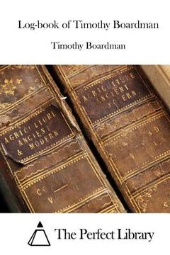 portada Log-book of Timothy Boardman (in English)