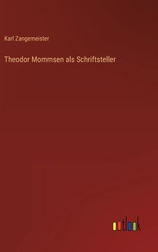 portada Theodor Mommsen als Schriftsteller (en Alemán)