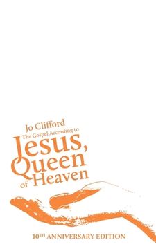 portada The Gospel According to Jesus, Queen of Heaven: 10th Anniversary Edition (in English)