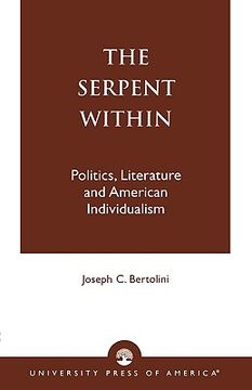 portada the serpent within: politics, literature and american individualism (en Inglés)