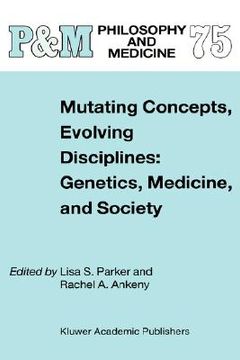 portada mutating concepts, evolving disciplines: genetics, medicine, and society (en Inglés)