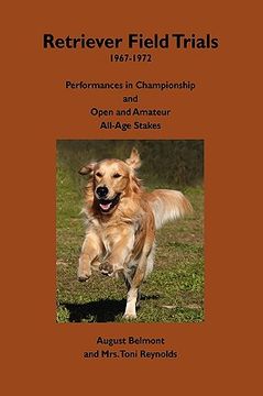 portada retriever field trials 1967-1972: performances in championship and open and amateur all-age stakes (en Inglés)