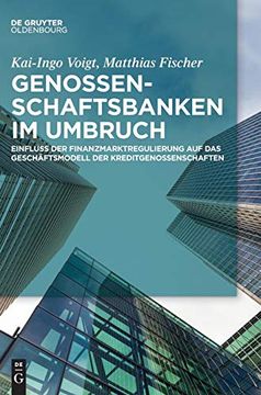 portada Genossenschaftsbanken im Umbruch: Einfluss der Finanzmarktregulierung auf das Geschaftsmodell der Kreditgenossenschaften (en Alemán)