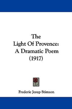portada the light of provence: a dramatic poem (1917) (en Inglés)