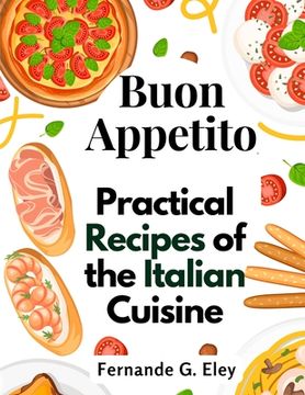 portada Buon Appetito: Practical Recipes of the Italian Cuisine (en Inglés)