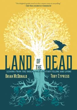 portada Land of the Dead: Lessons From the Underworld on Storytelling and Living (in English)