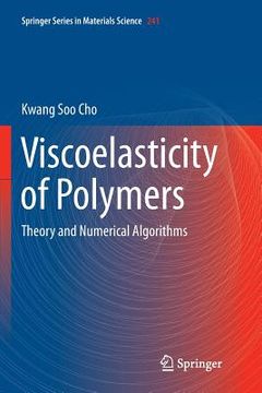 portada Viscoelasticity of Polymers: Theory and Numerical Algorithms (en Inglés)