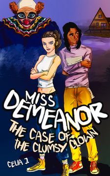 portada Miss Demeanor: The Case of the Clumsy Clown Volume 3 (en Inglés)