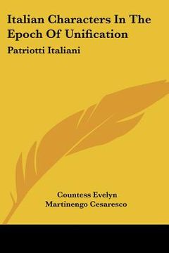 portada italian characters in the epoch of unification: patriotti italiani (en Inglés)