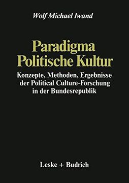 portada Paradigma Politische Kultur: Konzepte, Methoden, Ergebnisse der Political-Culture Forschung in der Bundesrepublik. Ein Forschungsbericht