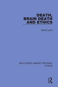 portada Death, Brain Death and Ethics (Routledge Library Editions: Ethics) (in English)