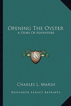 portada opening the oyster: a story of adventure (in English)