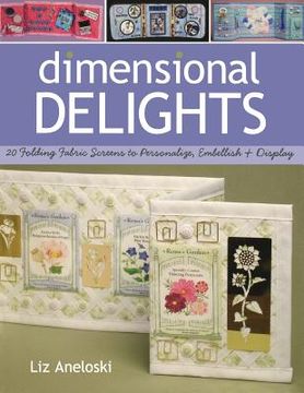 portada dimensional delights: 20 folding fabric screens to personalize, embellish, & display