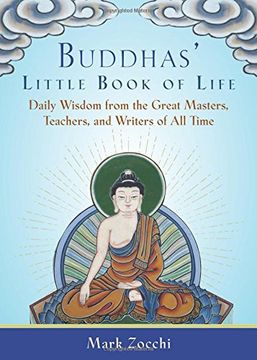 portada Buddhas' Little Book of Life: Daily Wisdom from the Great Masters, Teachers, and Writers of All Time (en Inglés)