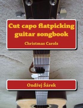 portada Cut capo flatpicking guitar songbook: Christmas Carols (en Inglés)