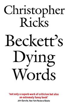 portada Beckett's Dying Words: The Clarendon Lectures 1990 (Clarendon Lectures in English) (in English)
