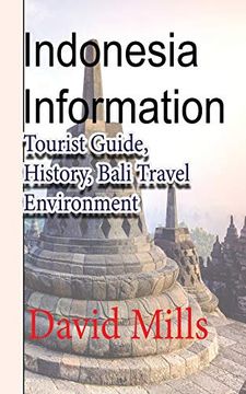 portada Indonesia Information: Tourist Guide, History, Bali Travel Environment (in English)
