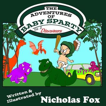 portada The Adventures of Baby Sparty: Dinosaurs (in English)