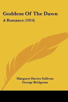 portada goddess of the dawn: a romance (1914) (en Inglés)