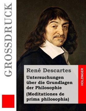 portada Untersuchungen über die Grundlagen der Philosophie (Großdruck): Meditationes de prima philosophia (German Edition)