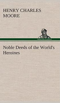 portada Noble Deeds of the World's Heroines (en Inglés)