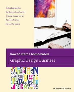 portada How to Start a Home-based Graphic Design Business (en Inglés)