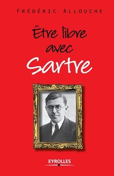 portada Etre libre avec Sartre (en Francés)