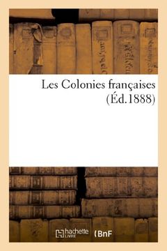portada Les Colonies Francaises (Histoire)