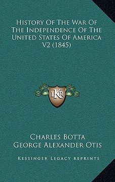 portada history of the war of the independence of the united states of america v2 (1845) (en Inglés)