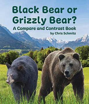 portada Black Bear or Grizzly Bear? A Compare and Contrast Book (en Inglés)
