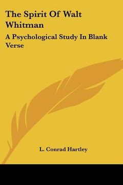 portada the spirit of walt whitman: a psychological study in blank verse