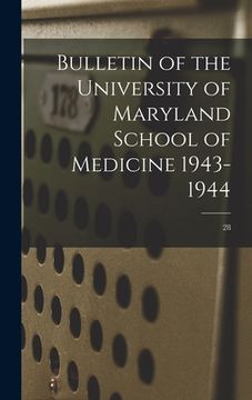 portada Bulletin of the University of Maryland School of Medicine 1943-1944; 28 (en Inglés)