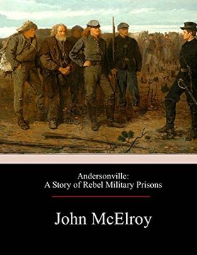 portada Andersonville: A Story of Rebel Military Prisons