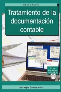 portada Tratamiento de la documentación contable (Ciclos Formativos Pirámide - Administración - Grado Medio - Gestión Administrativa)