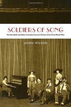 portada Soldiers of Song: The Dumbells and Other Canadian Concert Parties of the First World war (in English)