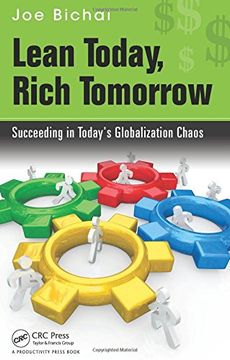portada Lean Today, Rich Tomorrow: Succeeding in Today's Globalization Chaos (en Inglés)