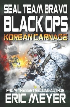 portada SEAL Team Bravo: Black Ops - Korean Carnage (in English)