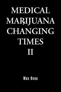 portada medical marijuana: changing times ii (en Inglés)