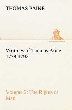 portada writings of thomas paine - volume 2 (1779-1792): the rights of man