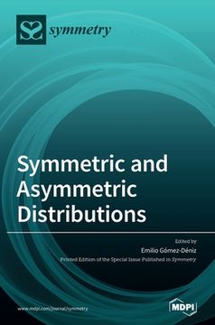portada Symmetric and Asymmetric Distributions: Theoretical Developments and Applications (en Inglés)