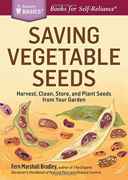 portada Saving Vegetable Seeds: Harvest, Clean, Store, and Plant Seeds from Your Garden. A Storey BASICS® Title (in English)