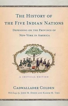 portada The History of the Five Indian Nations Depending on the Province of New-York in America: A Critical Edition