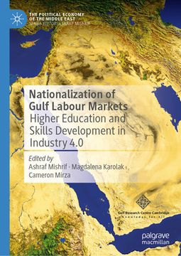 portada Nationalization of Gulf Labour Markets: Higher Education and Skills Development in Industry 4.0 (en Inglés)